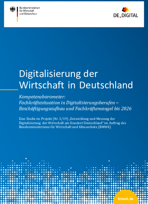 Fachkräftesituation in Digitalisierungsberufen – Beschäftigungsaufbau und Fachkräftemangel bis 2026