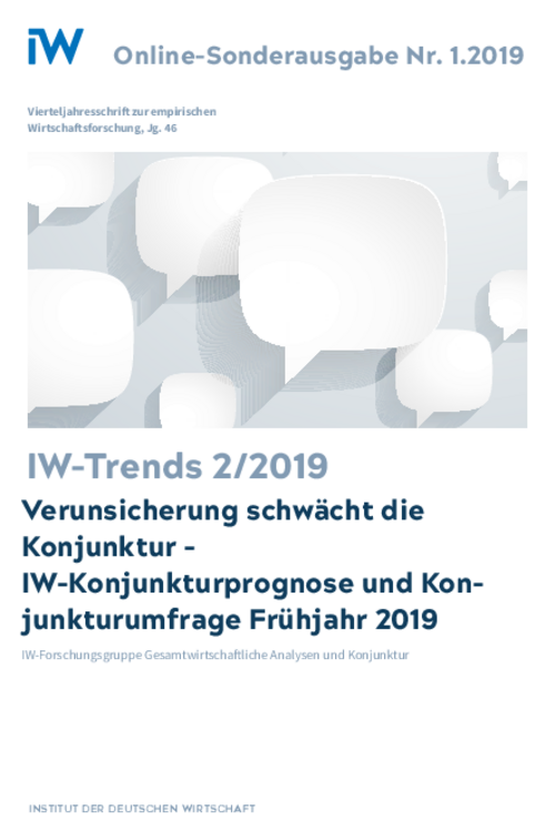 IW-Konjunkturprognose und Konjunkturumfrage Frühjahr 2019