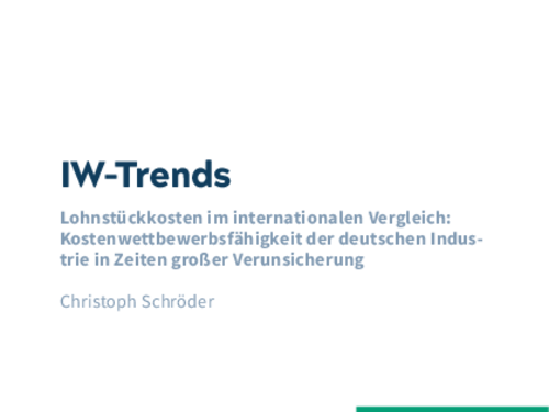 The Cost Competitiveness of German Industry in Times of Considerable Uncertainty