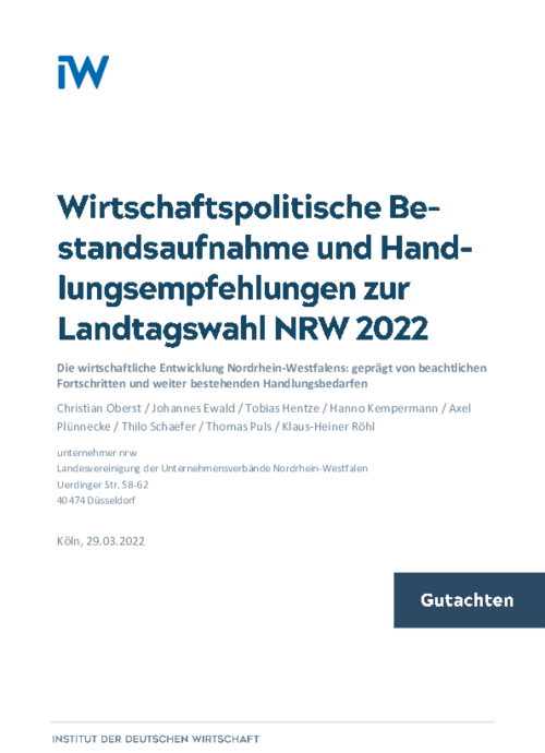 Wirtschaftspolitische Bestandsaufnahme und Handlungsempfehlungen zur Landtagswahl NRW