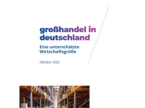 Großhandel in Deutschland – Eine unterschätzte Wirtschaftsgröße Großhandel in Deutschland – Eine unterschätzte Wirtschaftsgröße