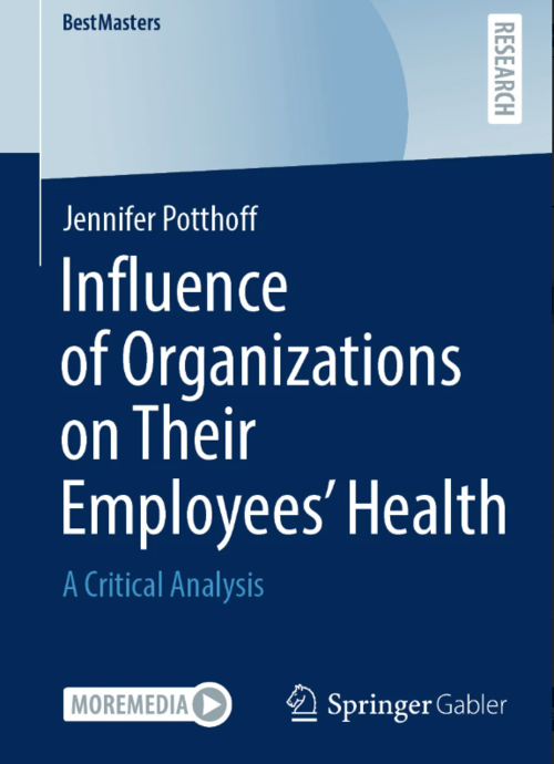 Influence of Organizations on Their Employees’ Health – A Critical Analysis
