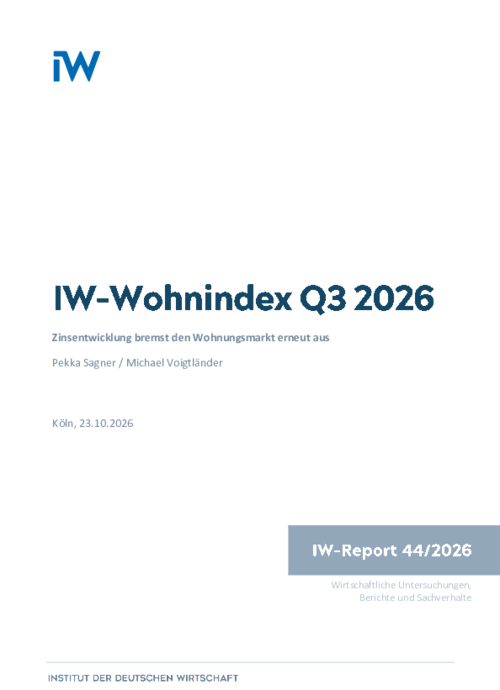 IW-Wohnindex Q3/2026: Zinsentwicklung bremst den Wohnungsmarkt erneut aus