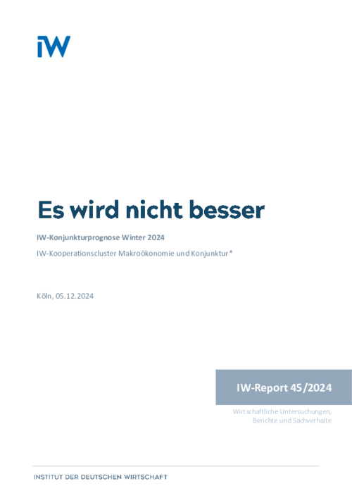 IW-Konjunkturprognose Winter 2024: Es wird nicht besser - Institut der ...