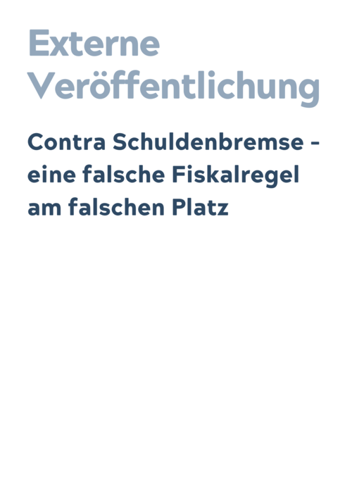 Contra Schuldenbremse – eine falsche Fiskalregel am falschen Platz