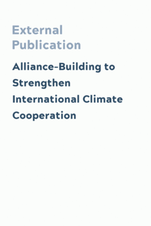 Alliance-Building to Strengthen International Climate Cooperation