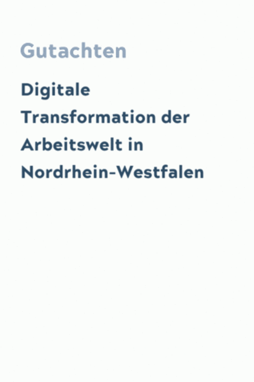 Digitale Transformation der Arbeitswelt in Nordrhein-Westfalen