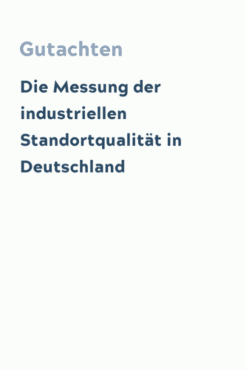 Die Messung der industriellen Standortqualität in Deutschland