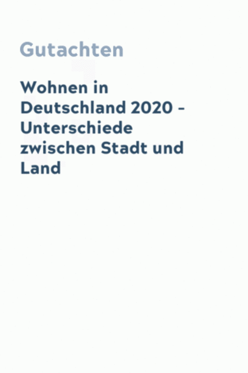 Wohnen in Deutschland 2020 – Unterschiede zwischen Stadt und Land