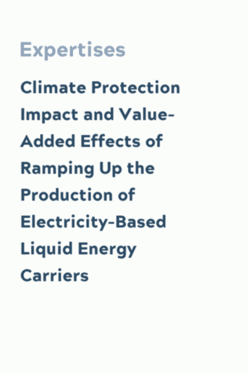 Climate Protection Impact and Value-Added Effects of Ramping Up the Production of Electricity-Based Liquid Energy Carriers