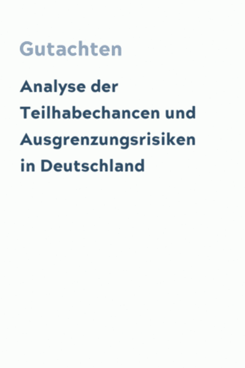 Analyse der Teilhabechancen und Ausgrenzungsrisiken in Deutschland