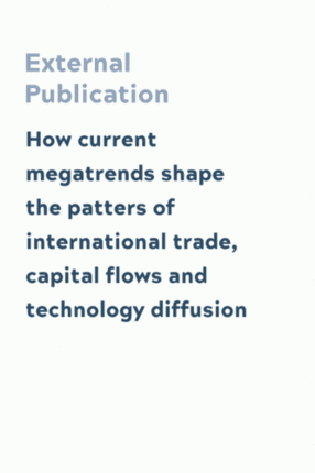 How current megatrends shape the patters of international trade,  capital flows and technology diffusion