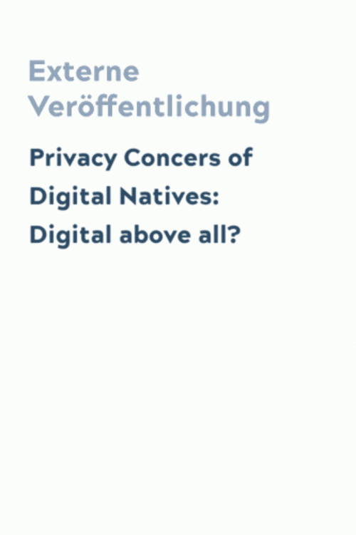 Privacy Concers of Digital Natives: Digital above all?