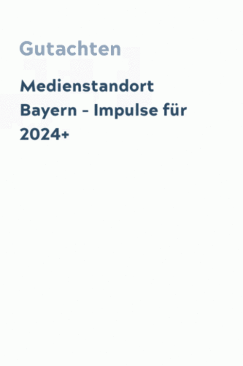 Medienstandort Bayern – Impulse für 2024+