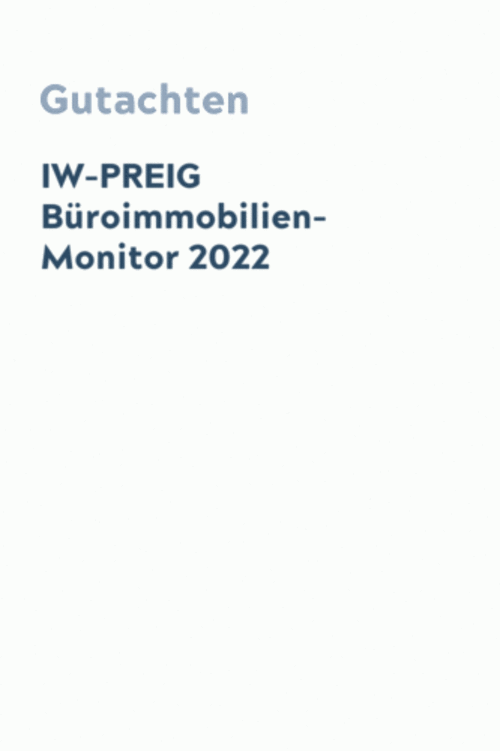 IW-PREIG Büroimmobilien-Monitor 2022