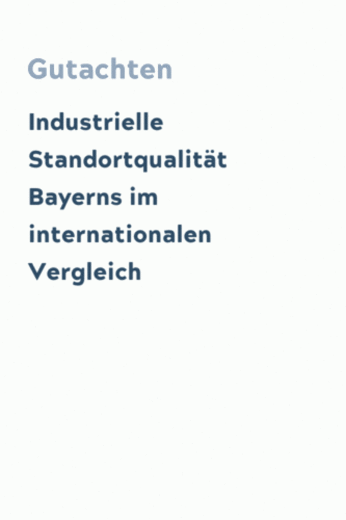 Industrielle Standortqualität Bayerns im internationalen Vergleich