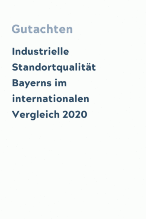 Industrielle Standortqualität Bayerns im internationalen Vergleich 2020