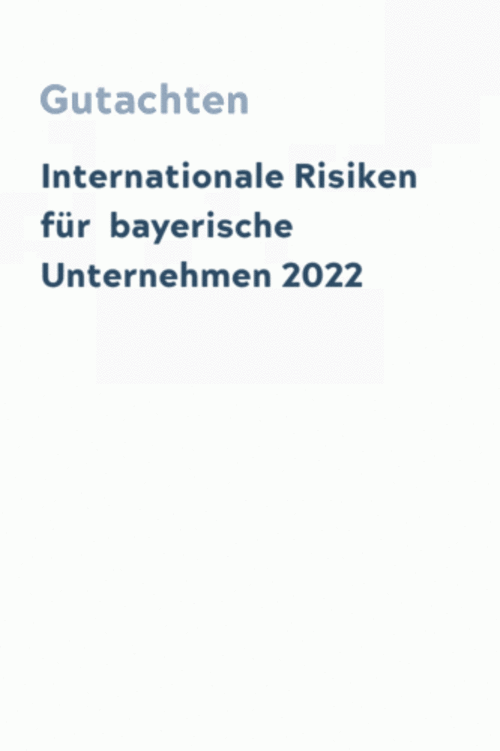Internationale Risiken für bayerische Unternehmen 2022