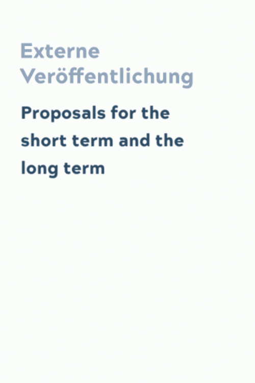 Proposals for the short term and the long term
