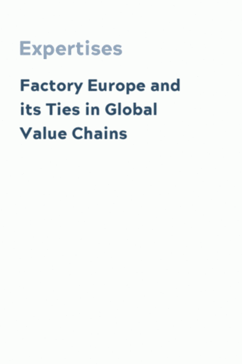 Factory Europe and its Ties in Global Value Chains