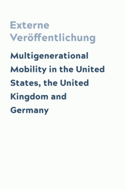 Multigenerational Mobility in the United States, the United Kingdom and Germany