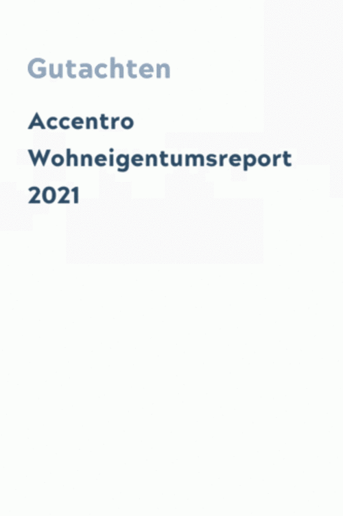 Accentro Wohneigentumsreport 2021