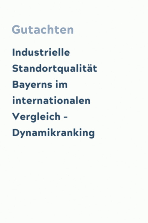 Industrielle Standortqualität Bayerns im internationalen Vergleich – Dynamikranking