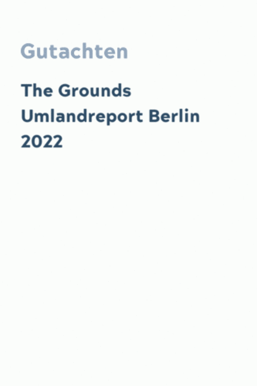 The Grounds Umlandreport Berlin 2022