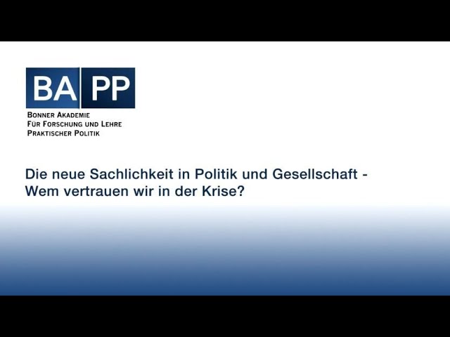 „Die neue Sachlichkeit in Politik und Gesellschaft – Wem vertrauen wir in der Krise?“